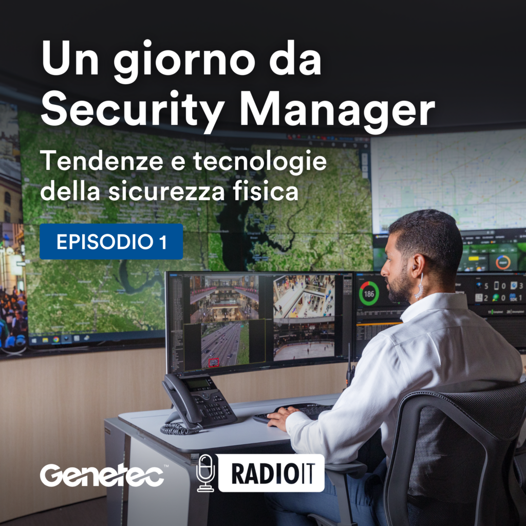 Un giorno da Security Manager | Sicurezza urbana evoluta